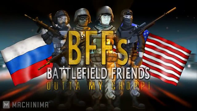 BFFs Battlefield Friends (Happy Hour) - Outta My Choppi