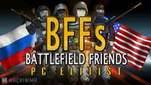 BFFs  Battlefield Friends (Happy Hour) - PC ELITIST