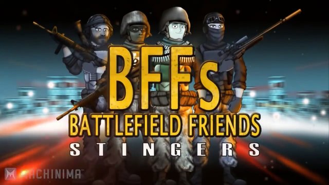 BFFs Battlefield Friends (Happy Hour) - Stingers