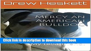 [Read  e-Book PDF] Mercy an American Bulldog: My best friend. Free Books