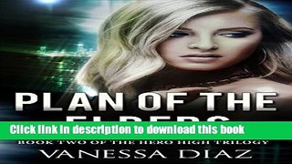 [Read  e-Book PDF] Plan of the Elders: Book Two of the Hero High Trilogy: A Young Adult Fantasy