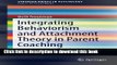 Read Integrating Behaviorism and Attachment Theory in Parent Coaching (SpringerBriefs in