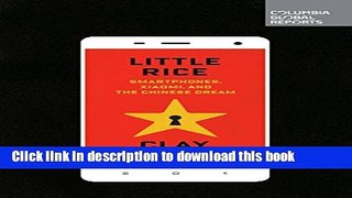 Ebook Little Rice: Smartphones, Xiaomi, and the Chinese Dream Free Online