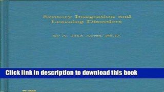 Download Sensory Integration and Learning Disorders PDF Online