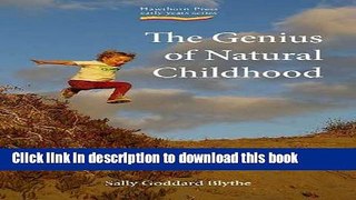 Read The Genius of Natural Childhood: Secrets of Thriving Children (Early Years (Hawthorn House))