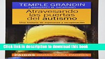 Download Atravesando las Puertas del Autismo: Una Historia de Esperanza y Recuperacion (Spanish