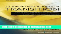 Books Counseling Adults in Transition, Fourth Edition: Linking Schlossberg Ã„Ã´s Theory With