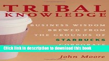Books Tribal Knowledge: Business Wisdom Brewed from the Grounds of Starbucks Corporate Culture