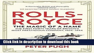 Books Magic of a Name: How Rolls met Royce and formed Britain s most prestigious company Free