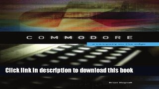 Books Commodore: A Company on the Edge Full Online