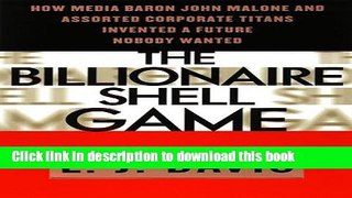 Ebook The Billionaire Shell Game: How Cable Baron  John Malone and Assorted Corporate Titans