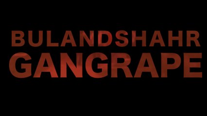 Bulandshahr rape brings UP's law & order situation under the microscope