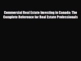 Free [PDF] Downlaod Commercial Real Estate Investing in Canada: The Complete Reference for