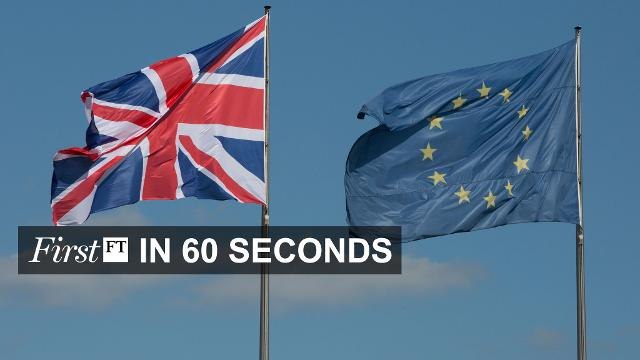 FirstFT - Brexit negotiations delayed, Turkey crackdown