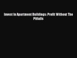 Free Full [PDF] Downlaod  Invest In Apartment Buildings: Profit Without The Pitfalls  Full