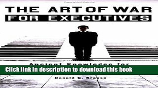 Books The Art of War for Executives: Ancient Knowledge for Today s Business Professional Free Online