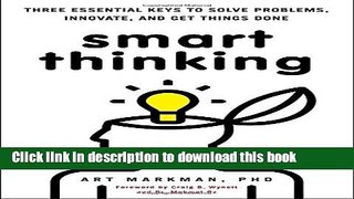 Ebook Smart Thinking: Three Essential Keys to Solve Problems, Innovate, and Get Things Done Full