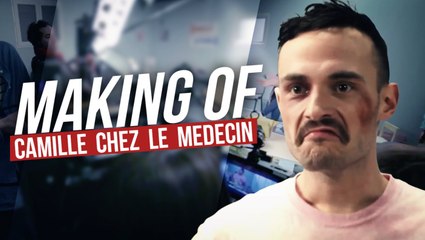 CAMILLE CHEZ LE MEDECIN - MAKING OF
