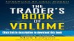 Books The Trader s Book of Volume: The Definitive Guide to Volume Trading: The Definitive Guide to