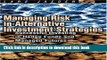 Books Managing Risk in Alternative Investment Strategies: Successful Investing in Hedge Funds and