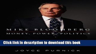 Books Mike Bloomberg: Money, Power, Politics Full Online