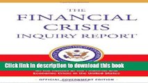 Ebook The Financial Crisis Inquiry Report, Authorized Edition: Final Report of the National