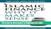 Books Islamic Finance: Why It Makes Sense - Understanding its Principles and Practices Full Download