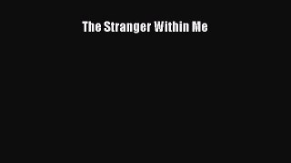 READ book  The Stranger Within Me  Full Free