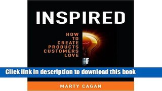 Ebook Inspired: How To Create Products Customers Love Free Online