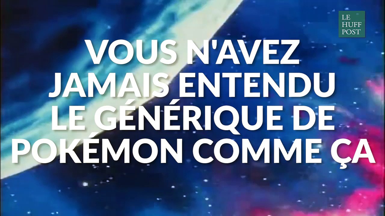 Vous n'avez jamais entendu le générique de Pokémon comme ça