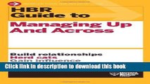 Books HBR Guide to Managing Up and Across (HBR Guide Series) Full Online