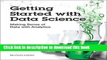 PDF  Getting Started with Data Science: Making Sense of Data with Analytics  Free Books