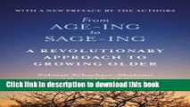 Ebook From Age-Ing to Sage-Ing: A Revolutionary Approach to Growing Older Full Online