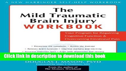 The Mild Traumatic Brain Injury Workbook: Your Program for Regaining Cognitive Function and