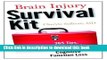Brain Injury Survival Kit: 365 Tips, Tools   Tricks to Deal with Cognitive Function Loss Read Online