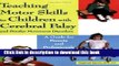 Teaching Motor Skills to Children With Cerebral Palsy And Similar Movement Disorders: A Guide for