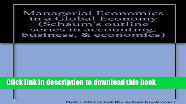 [Read PDF] Managerial Economics in a Global Economy (Schaum s outline series in accounting,