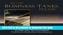 Books Do My Business Taxes Please: A Financial Organizer for Self-Employed Individuals   Their Tax