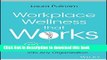 Ebook Workplace Wellness that Works: 10 Steps to Infuse Well-Being and Vitality into Any
