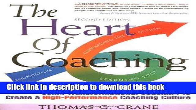 PDF The Heart of Coaching: Using Transformational Coaching to Create a High-performance Coaching