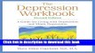 Books The Depression Workbook: A Guide for Living with Depression and Manic Depression Free Online