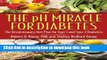 Ebook The pH Miracle for Diabetes: The Revolutionary Diet Plan for Type 1 and Type 2 Diabetics