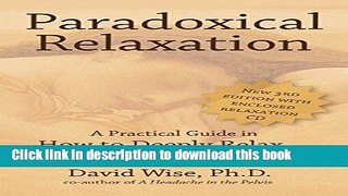 Ebook Paradoxical Relaxation: The Theory and Practice of Dissolving Anxiety by Accepting It Free