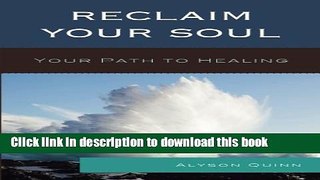 Books Reclaim Your Soul: Your Path to Healing Free Online