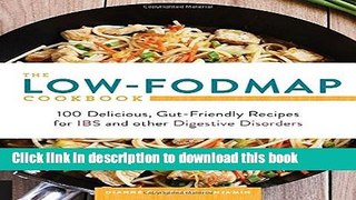 Ebook The Low-FODMAP Cookbook: 100 Delicious, Gut-Friendly Recipes for IBS and other Digestive