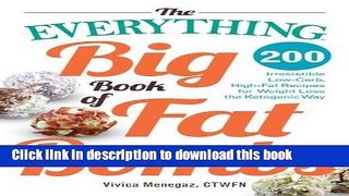 Ebook The Everything Big Book of Fat Bombs: 200 Irresistible Low-carb, High-fat Recipes for Weight