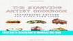 Books The Starving Artist Cookbook: Illustrated Recipes for First-Time Cooks Free Download