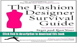 Ebook The Fashion Designer Survival Guide, Revised and Expanded Edition: Start and Run Your Own