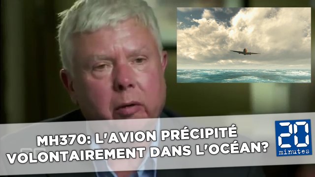 MH370: L'avion précipité intentionnellement dans l'océan?