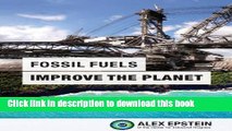 Books Fossil Fuels Improve the Planet Full Online